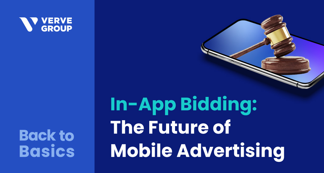 In-app bidding: The future of mobile advertising